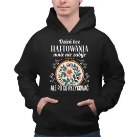 dzien-bez-haftowania-mnie-nie-zabije-bluza-meska-z-nadrukiem