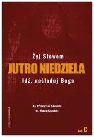 jutro-niedziela-rok-c-przemyslaw-sliwinski