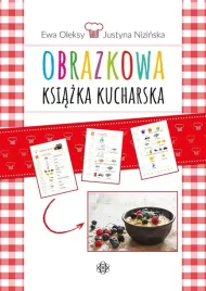 obrazkowa-ksiazka-kucharska-w-3-ewa-oleksy-justyna-nizinska