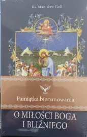 o-milosci-boga-i-blizniego-pamiatka-bierzmowania-stanislaw-gall