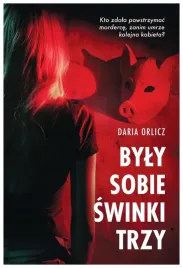 byly-sobie-swinki-trzy-orlicz-daria