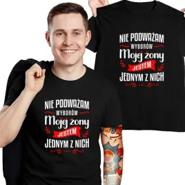 nie-podwazam-wyborow-mojej-zony-koszulka-dla-meza-prezent-rocznica-slubu