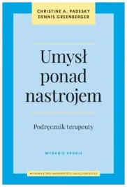 umysl-ponad-nastrojem-podrecznik-terapeuty-christine-a-padesky