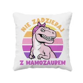 nie-zadzieraj-z-mamozaurem-poduszka-dla-mamy-smieszny-prezent-dzien-matki