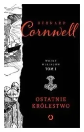 ostatnie-krolestwo-wojny-wikingow-tom-1-b-cornwell
