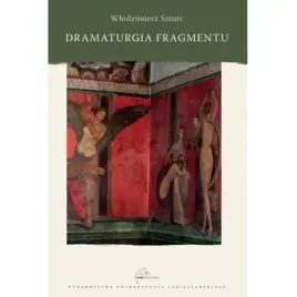 dramaturgia-fragmentu-wydawnictwo-uniwersytetu-jagiellonskiego