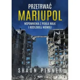 przetrwac-mariupol-wspomnienia-z-piekla-walk-replika