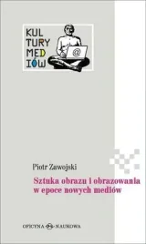 sztuka-obrazu-i-obrazowania-w-epoce-nowych-mediow-oficyna-naukowa