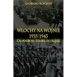 wlochy-na-wojnie-1935-1943-od-podboju-etiopii-napoleon-v