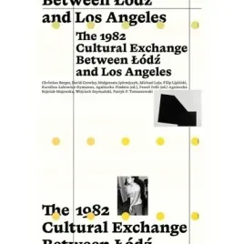 the-1982-cultural-exchange-between-lodz-and-los-muzeum-sztuki-w-lodzi