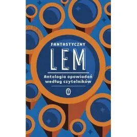 fantastyczny-lem-antologia-opowiadan-wedlug