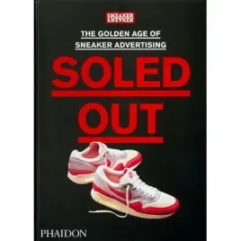 soled-out-the-golden-age-of-sneaker-advertising-a-sneaker-freaker-book-w