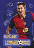 byc-jak-lewandowski-tytul-byc-jak-lewandowski