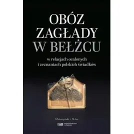 oboz-zaglady-w-belzcu-w-relacjach-ocalonych-i-zeznaniach-polskich-swiadkow