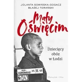 maly-oswiecim-dzieciecy-oboz-w-lodzi-proszynski-i-s-ka