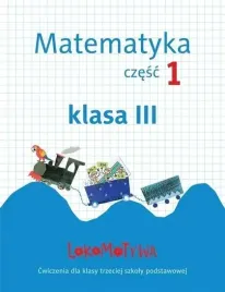 lokomotywa-3-matematyka-cwiczenia-cz-1-gwo-gwo