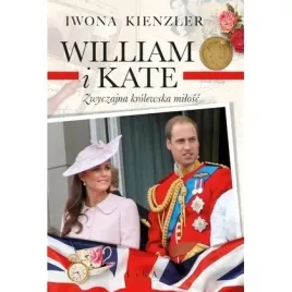 william-i-kate-zwyczajna-krolewska-milosc-lira-publishing