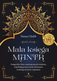 mala-ksiega-mantr-potega-slow-ktore-zmieniaja-sposob-myslenia-wypelniaja