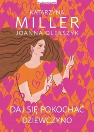 daj-sie-pokochac-dziewczyno-poznaj-sekret-udanych-relacji-wyd-2023-sonia