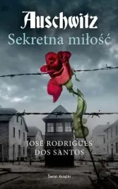 auschwitz-sekretna-milosc-jose-rodrigues-dos-santos