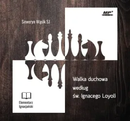 walka-duchowa-wedlug-sw-ignacego-loyoli-seweryn-wasik