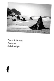 faronauci-dookola-baltyku-adam-robinski