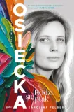 osiecka-rodzi-sie-ptak-tytul-osiecka-rodzi-sie-ptak