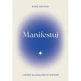 manifestuj-i-tworz-wlasna-rzeczywistosc