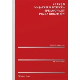 zarzad-majatkiem-dziecka-sprawowany-przez-rodzicow