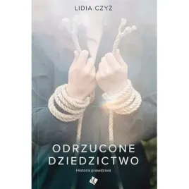 odrzucone-dziedzictwo-historia-prawdziwa