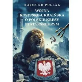 wojna-rosyjsko-ukrainska-o-polskie-kresy