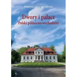 dwory-i-palace-polski-polnocno-wschodniej-w-2