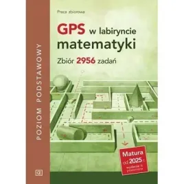 gps-w-labiryncie-matematyki-zbior-2956-zadan-zp