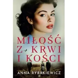 milosc-z-krwi-i-kosci
