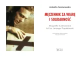 meczennik-za-wiare-i-solidarnosc-tytul-meczennik-za-wiare-i-solidarnosc-biografia-ilustrowana-bl-ks-jerzego-popieluszki