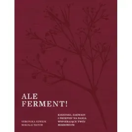 ale-ferment-kiszonki-zakwasy-i-przepisy-na