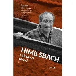 himilsbach-i-glupio-ci-teraz