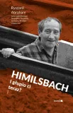 himilsbach-i-glupio-ci-teraz-autor-ryszard-abraham