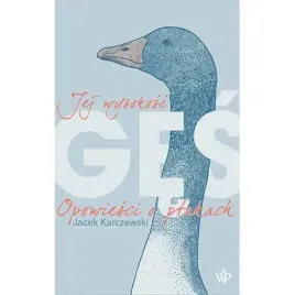 jej-wysokosc-ges-opowiesci-o-ptakach
