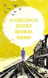 o-chlopcu-ktory-szukal-siebie-wydawnictwo-wydawnictwo-novae-res