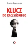 klucz-do-kaczynskiego-tytul-klucz-do-kaczynskiego