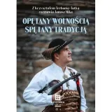 opetany-wolnoscia-spetany-tradycja