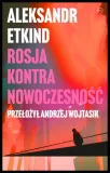 rosja-kontra-nowoczesnosc-autor-aleksandr-etkind