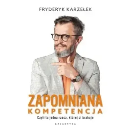 zapomniana-kompetencja-czyli-ta-jedna-rzecz-galaktyka