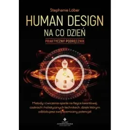 human-design-na-co-dzien-praktyczny-podrecznik-studio-astropsychologii