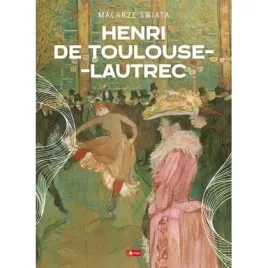 henri-de-toulouse-lautrec-niezwykle