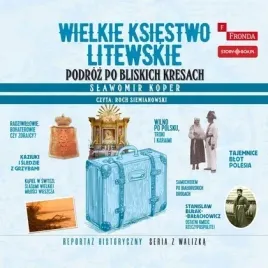 cd-mp3-wielkie-ksiestwo-litewskie-podroz-po-bliskich-kresach-wydawnictwo