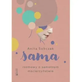 sama-rozmowy-o-samotnym-macierzynstwie-mando-inside