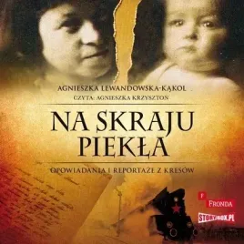 cd-mp3-na-skraju-piekla-opowiadania-i-reportaze-z-kresow-dwukropek