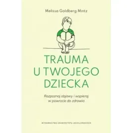 trauma-u-twojego-dziecka-rozpoznaj-objawy-wydawnictwo-uniwersytetu-jag